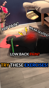 Hip Pain? Weak Glutes? Low back Pain? Try these Exercises!